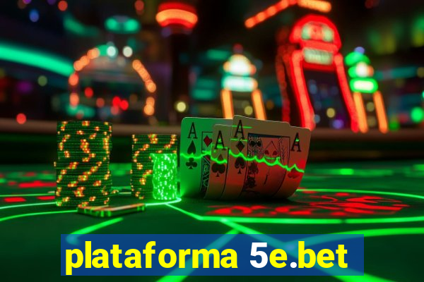 plataforma 5e.bet